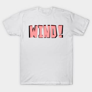 Wind! T-Shirt